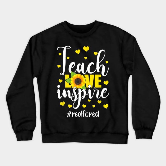 Teach Love Inspire Red For Ed Sunflower, Teacher Crewneck Sweatshirt by Vicenta Aryl